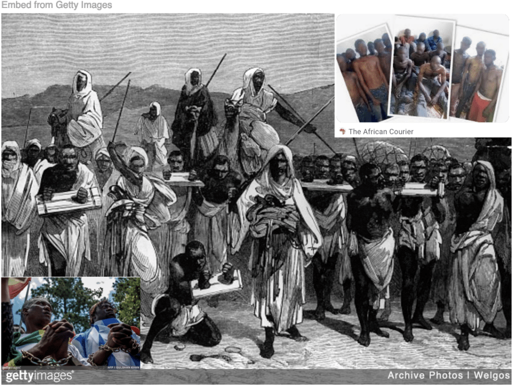 old image of Africans enslaving Africans from centuries ago with new images of the same today. 