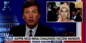 Carslon supported anti-vaxxer Nikki Minaj for racist reasons
