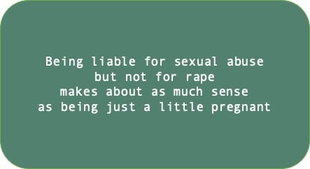 Being liable for sexual abuse but not for rape makes about as much sense as being just a little pregnant 