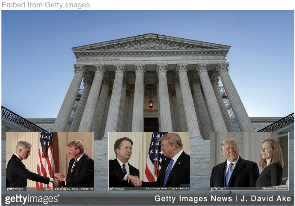 Images of President Trump nominating Justices Gorsuch, Kavanaugh, and Barrett with image of Supreme Court in background