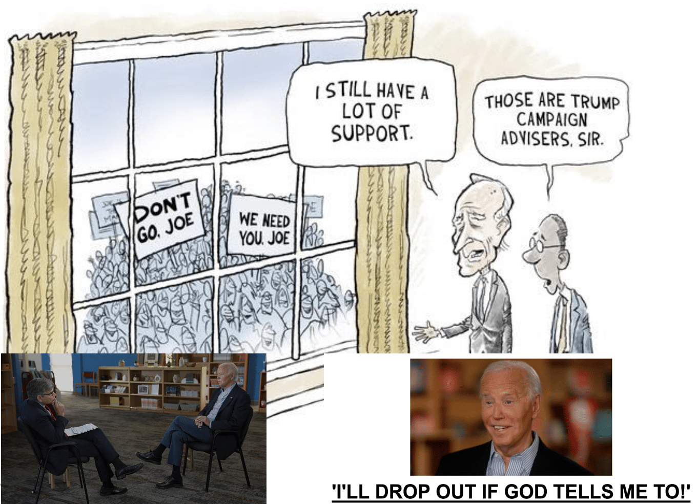 Cartoon of Biden welcoming cheering crowds only to be told their MAGA supporters, with images from his ABC News interview