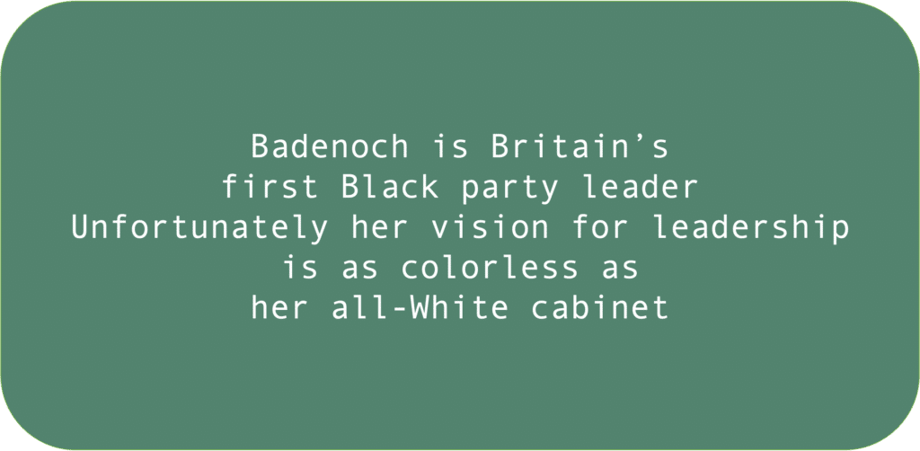 Badenoch is Britain’s first Black party leader Unfortunately her vision for leadership is as colorless as her all-White cabinet 