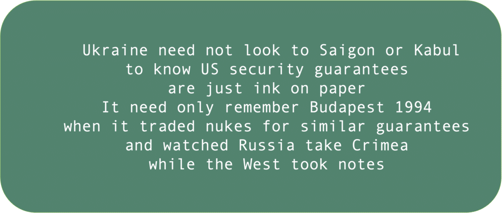 Ukraine should know US security guarantees are not worth the paper they're written on